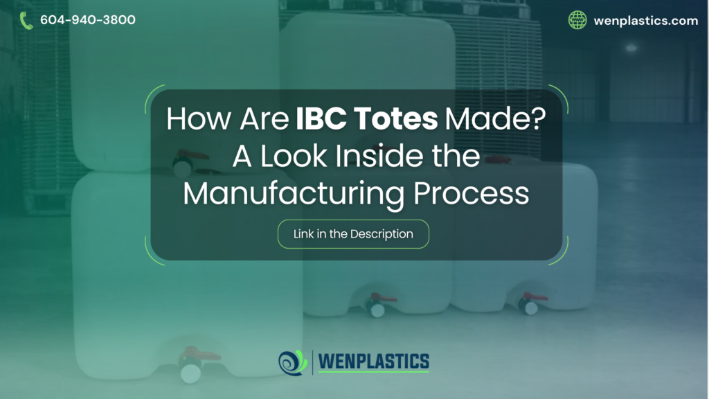 How Are IBC Totes Made? Look Inside the Manufacturing Process