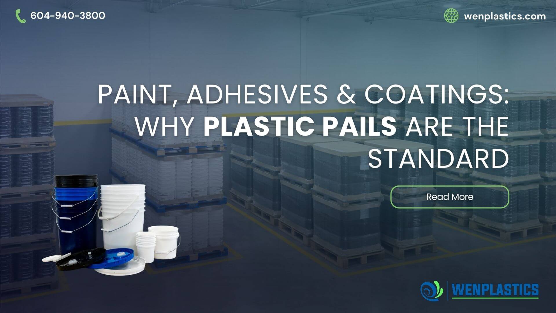 Plastic pails stacked on pallets in a clean warehouse, with overlay text “Paint, Adhesives & Coatings: Why Plastic Pails Are the Standard” and Wenplastics branding.